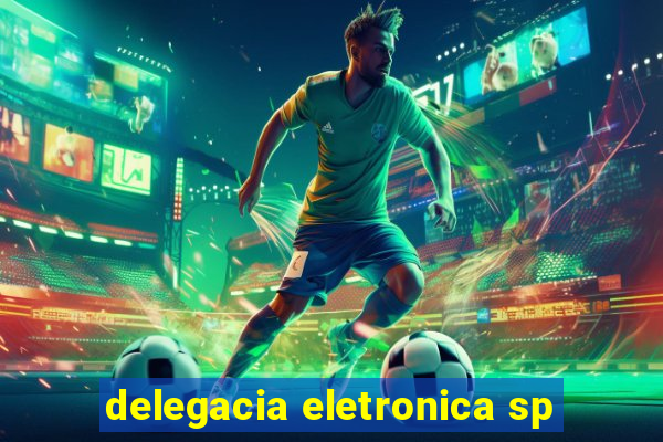 delegacia eletronica sp